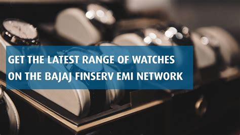 Bajaj finserv emi watch